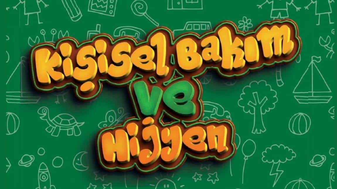 KİŞİSEL BAKIM VE HİJYEN